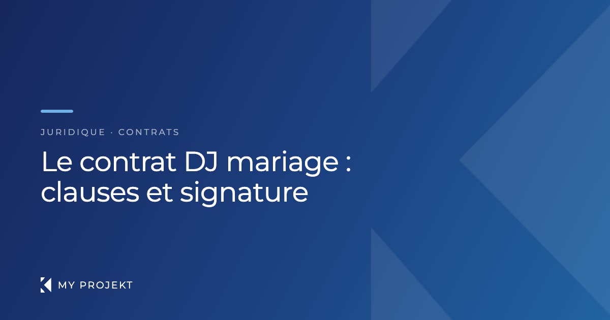 Contrat DJ mariage avec signature électronique My Projekt