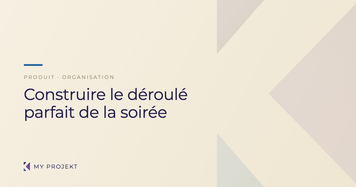 Feuille de route événement : construire le déroulé — My Projekt